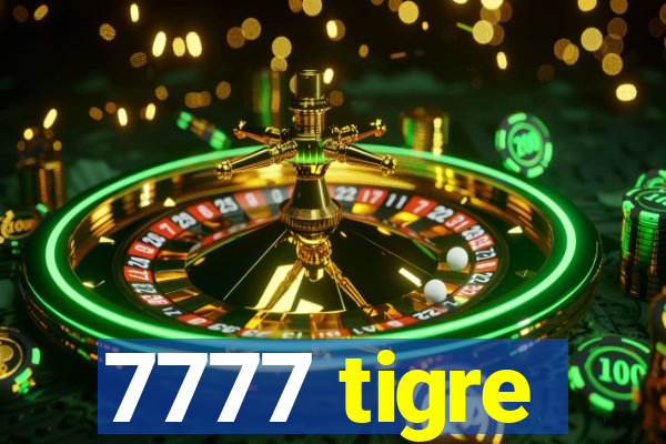 7777 tigre